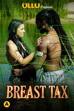 Breast Tax S01 2021 Ullu