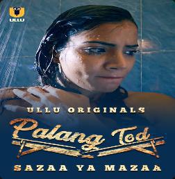 Palang Tod: Sazaa Ya Mazaa S01 2021 Ullu