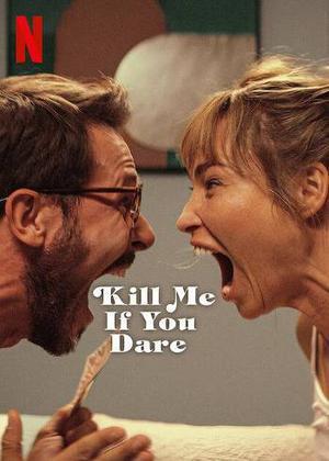 Kill Me If You Dare 2024 Netflix