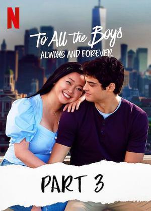 To All The Boys: Always And Forever 2021 Netflix
